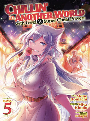 cover image of Chillin' in Another World with Level 2 Super Cheat Powers, Volume 5